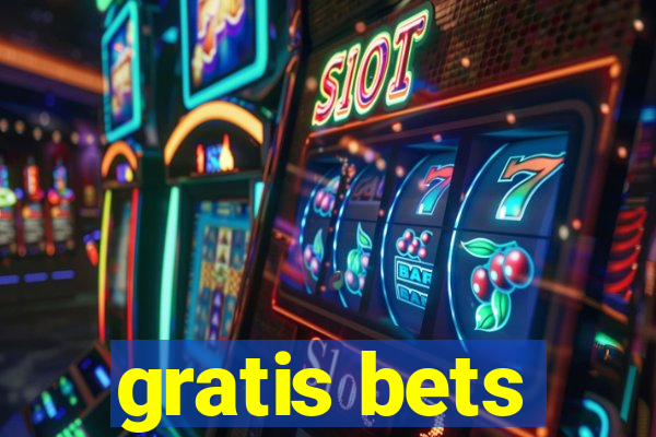 gratis bets